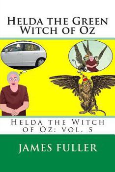 Paperback Helda the Green Witch of Oz: Helda the Witch of Oz: vol. 5 Book