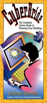 Paperback Cyberbride: The Complete Online Guide to Planning Your Wedding Book