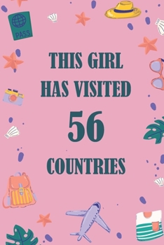 Paperback This Girl Has Visited 56 countries: A Travel Journal to organize your life and working on your goals: Passeword tracker, Gratitude journal, To do list Book