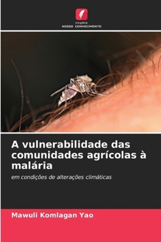 Paperback A vulnerabilidade das comunidades agrícolas à malária [Portuguese] Book