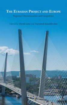 Hardcover The Eurasian Project and Europe: Regional Discontinuities and Geopolitics Book