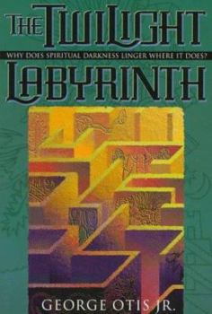 Paperback The Twilight Labyrinth: Why Does Spiritual Darkness Linger Where It Does? Book