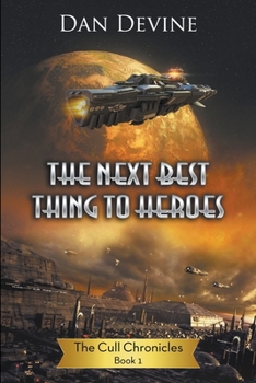 Paperback The Next Best Thing To Heroes Book