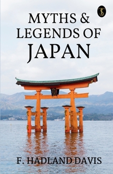 Paperback Myths & Legends Of Japan Book