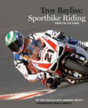 Paperback Troy Bayliss: A Faster Way: Motorcycle Riding Techniques by the Three-Time World Superbike Champion Book