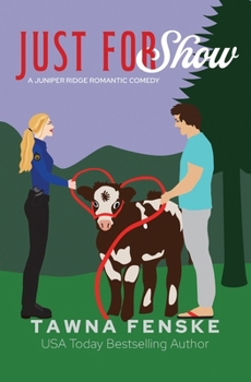 Just for Show: A bad boy opposites attract romantic comedy - Book #5 of the Juniper Ridge