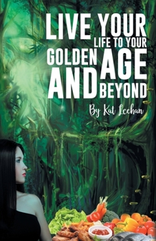 Paperback 'Live Your Life to Your Golden Age and Beyond' Book