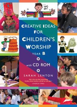 Paperback Creative Ideas for Children's Worship: Based on the Sunday Gospels, Year B Book