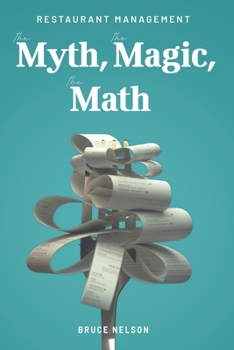 Paperback Restaurant Management: The Myth, the Magic, the Math Book