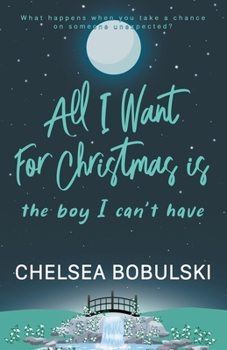 Paperback All I Want For Christmas is the Boy I Can't Have: A YA Holiday Romance Book