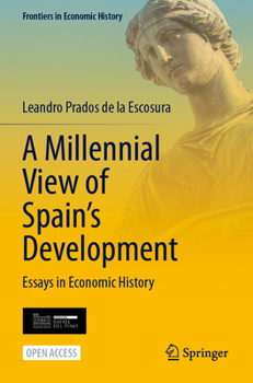 Paperback A Millennial View of Spain's Development: Essays in Economic History Book