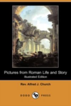 Paperback Pictures from Roman Life and Story (Illustrated Edition) (Dodo Press) Book