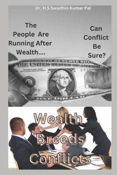 Wealth Breeds Conflicts