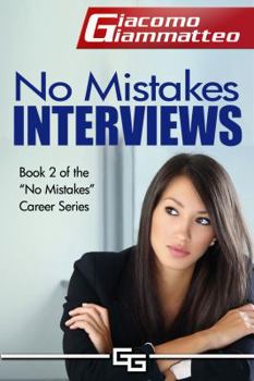 Paperback No Mistakes Interviews: How to Get the Job You Want Book