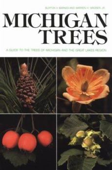Paperback Michigan Trees: A Guide to the Trees of Michigan and the Great Lakes Region Book