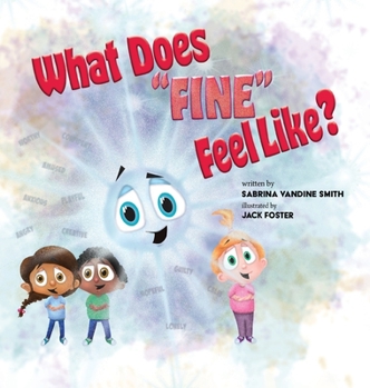 Hardcover What Does "Fine" Feel Like? Book