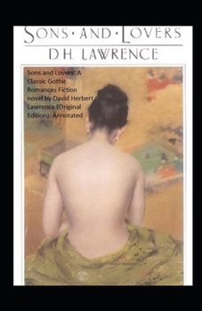 Paperback Sons and Lovers: A Classic Gothic Romances Fiction novel by David Herbert Lawrence (Original Edition): Annotated Book