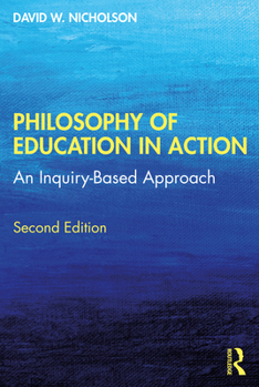 Paperback Philosophy of Education in Action: An Inquiry-Based Approach Book