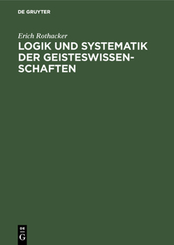 Hardcover Logik Und Systematik Der Geisteswissenschaften [German] Book