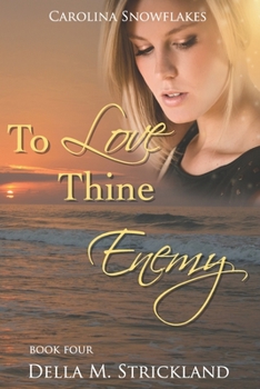 Paperback To Love Thine Enemy: Carolina Snowflakes Book