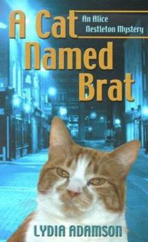 Hardcover A Cat Named Brat: An Alice Nestleton Mystery [Large Print] Book