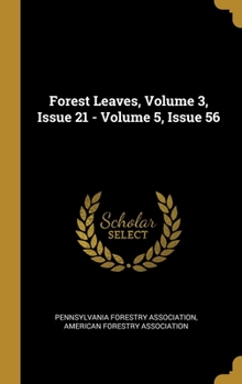 Hardcover Forest Leaves, Volume 3, Issue 21 - Volume 5, Issue 56 Book