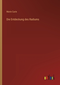 Paperback Die Entdeckung des Radiums [German] Book