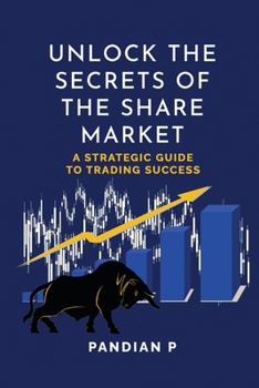 Unlock the Secrets of the Share Market: A Strategic Guide to Trading Success