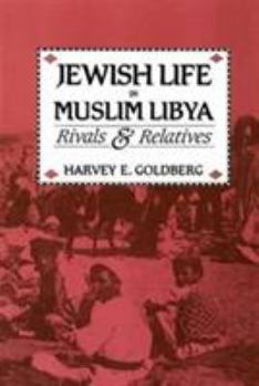 Paperback Jewish Life in Muslim Libya: Rivals and Relatives Book