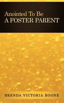 Paperback Anointed to Be a Foster Parent Book
