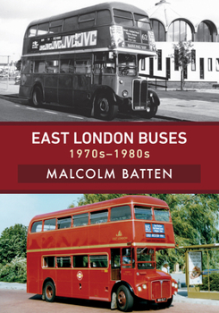 Paperback East London Buses: 1970s-1980s Book