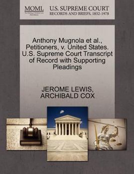 Paperback Anthony Mugnola Et Al., Petitioners, V. United States. U.S. Supreme Court Transcript of Record with Supporting Pleadings Book