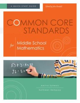 Paperback Common Core Standards for Middle School Mathematics: A Quick-Start Guide Book