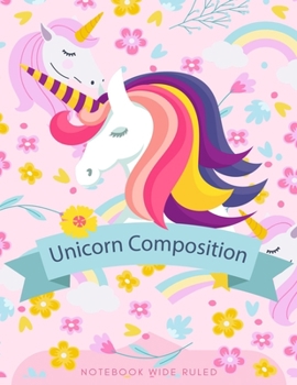 Paperback Unicorn Composition Notebook Wide Ruled: for kids ages 4-8 Book