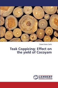 Paperback Teak Coppicing: Effect on the yield of Cocoyam Book