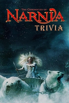Paperback The Chronicles of Narnia Trivia: Trivia Quiz Game Book