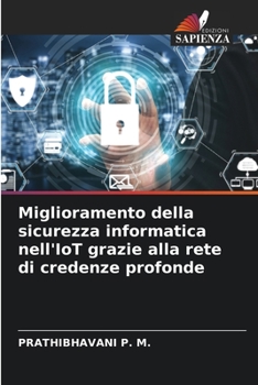Paperback Miglioramento della sicurezza informatica nell'IoT grazie alla rete di credenze profonde [Italian] Book
