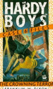 The Crowning Terror (Hardy Boys: Casefiles, #6) - Book #6 of the Hardy Boys Casefiles