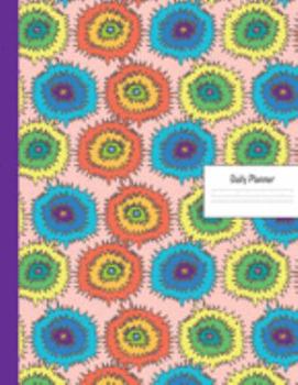 Planner: 2020 - 2021 Tie Dye Daily Planner | Colorful Tyed & Died Tye Die Colours Cover | January 20 - December 20 | Writing Notebook | Datebook ... | Plan Days, Set Goals & Get Stuff Done