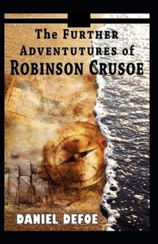 Paperback The Further Adventures of Robinson Crusoe Illustrated Book