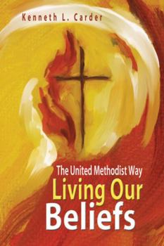 Paperback Living Our Beliefs: The United Methodist Way Book