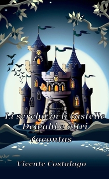 Paperback Li sercha in li castelle Dewahl e altri racontas [Esperanto] Book