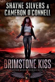 Brimstone Kiss - Book #10 of the Phantom Queen Diaries
