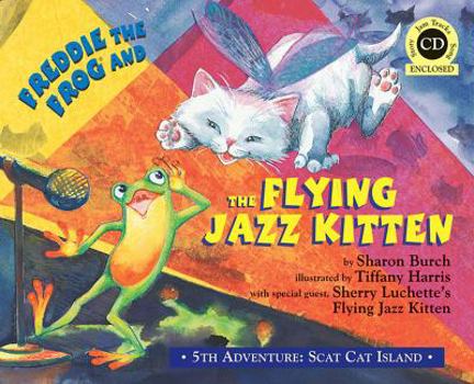 Hardcover Freddie the Frog and the Flying Jazz Kitten [With CD (Audio)] Book