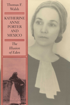 Paperback Katherine Anne Porter and Mexico: The Illusion of Eden Book