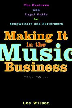 Paperback Making It in the Music Business: The Business and Legal Guide for Songwriters and Performers Book