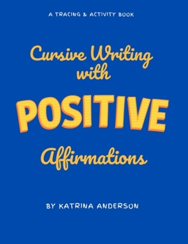 Paperback Cursive Writing With Positive Affirmations - A Tracing & Activity Book
