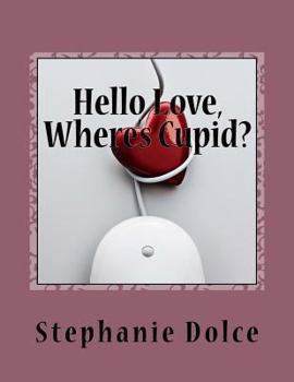 Paperback Hello Love, Where's Cupid? Book