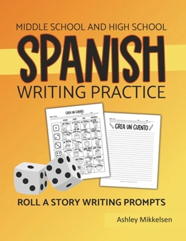Paperback Middle School and High School Spanish Writing Exercises: Roll a Story Spanish Writing Practice Book