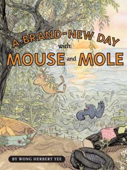 Hardcover A Brand-New Day with Mouse and Mole Book